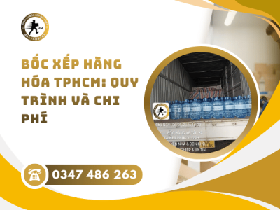 Bốc xếp hàng hóa TPHCM: Quy trình và chi phí