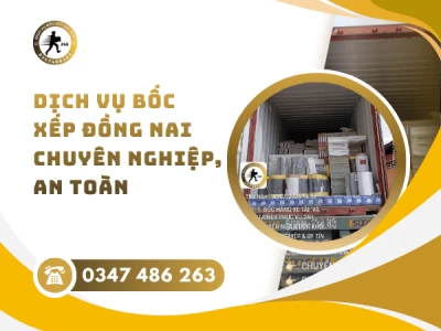 Dịch vụ Bốc xếp Đồng Nai chuyên nghiệp, an toàn