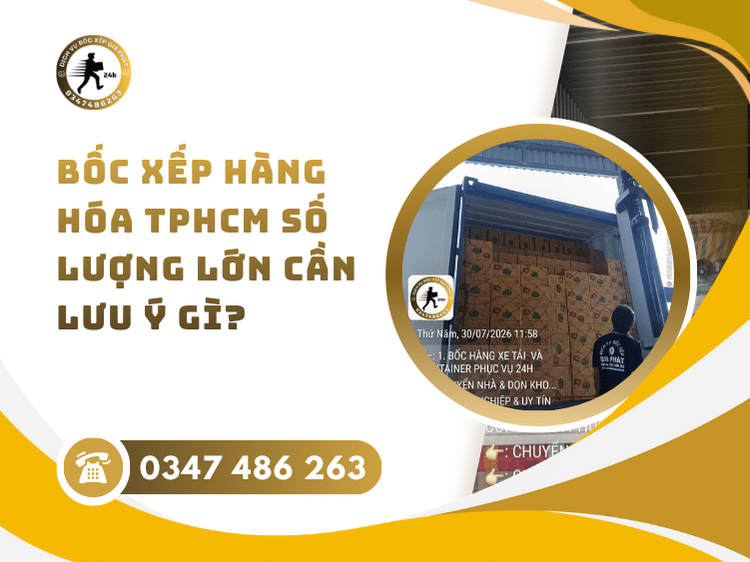 Bốc xếp hàng hóa TPHCM số lượng lớn cần lưu ý gì?